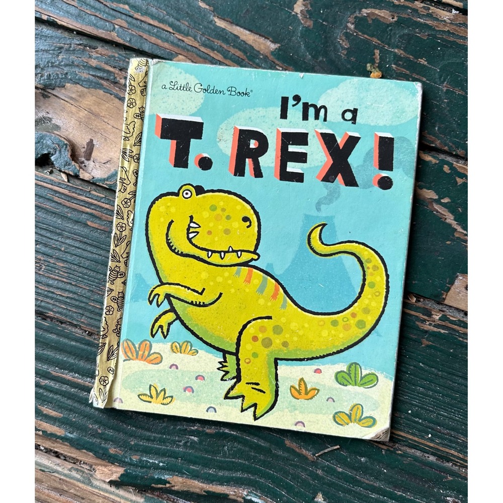 A Little Golden Book I'm a T. Rex! Dinosaur Hardcover Childrens Book A3499